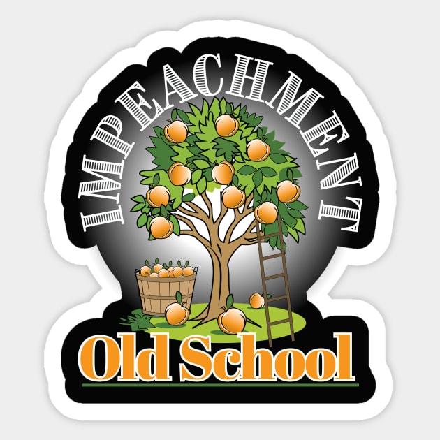 Impeachment, Old School Sticker by chrayk57